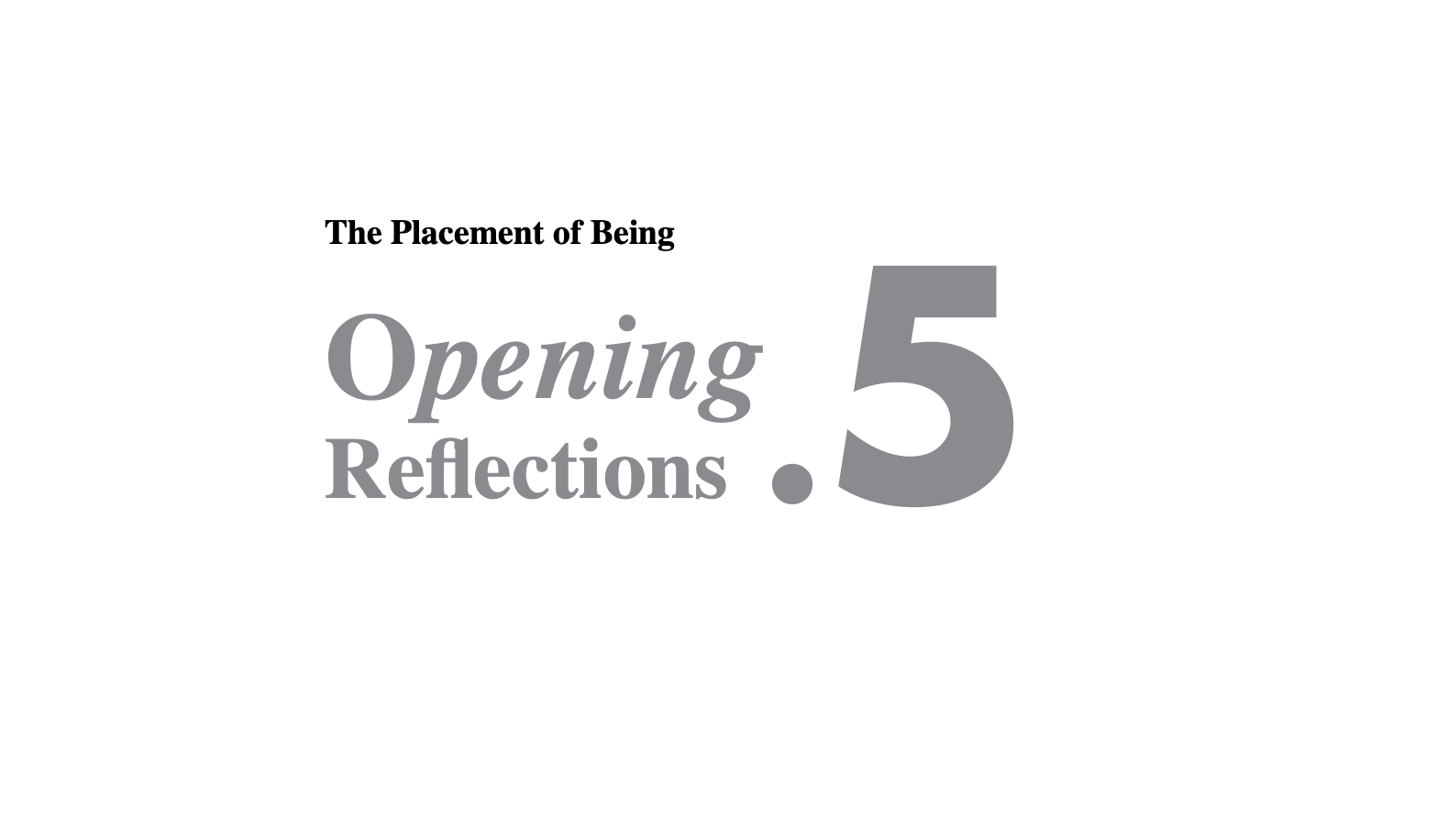 OR-5. The being we speak of is not mere existence.